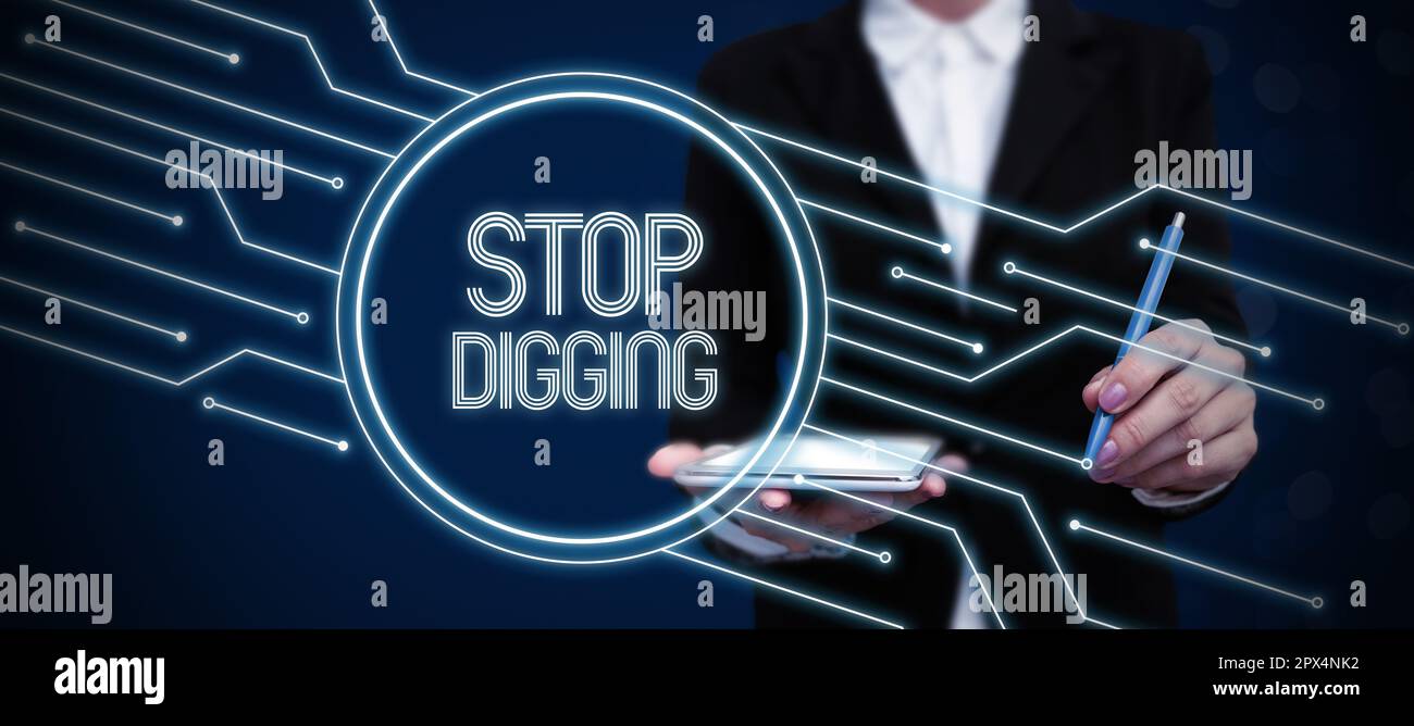 Writing displaying text Stop Digging, Conceptual photo Prevent Illegal ...