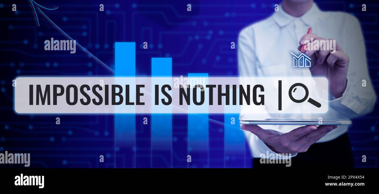 Text sign showing Impossible Is Nothing, Internet Concept Something ...