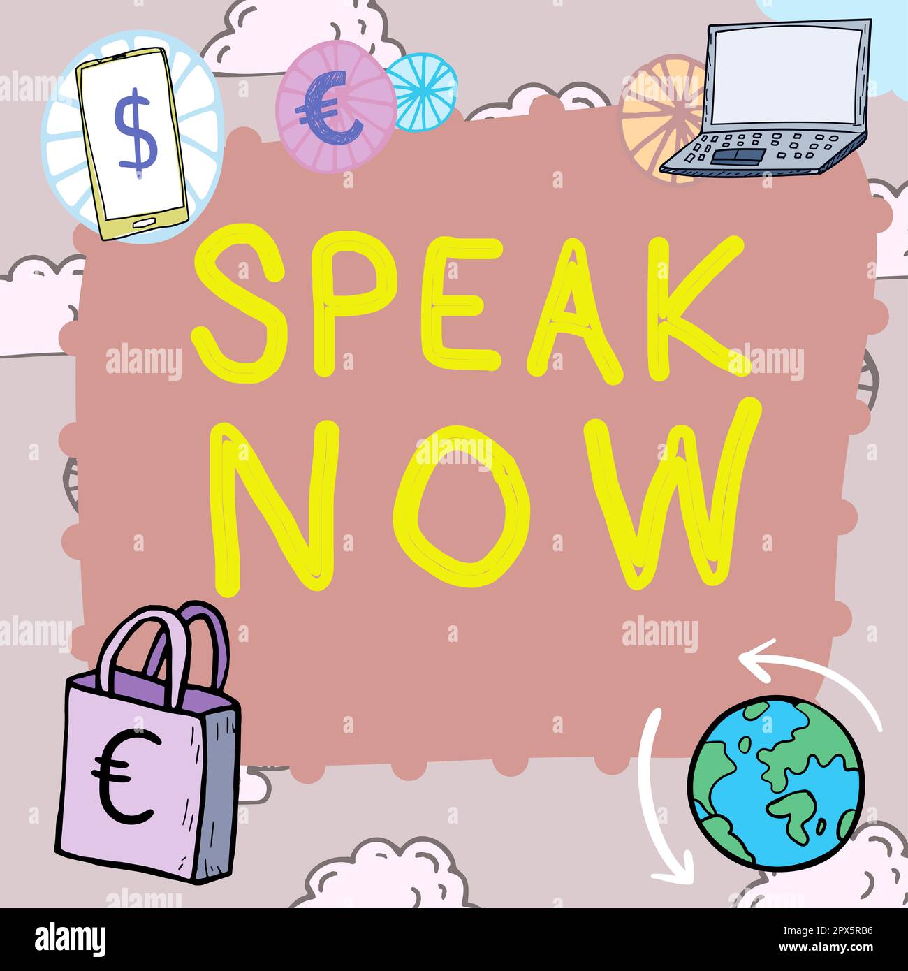 Handwriting text Speak Now, Concept meaning Communicate to us your feelings and information