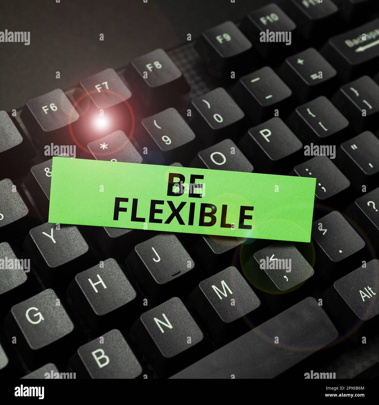 Sign displaying Be Flexible, Concept meaning able to be easily modified