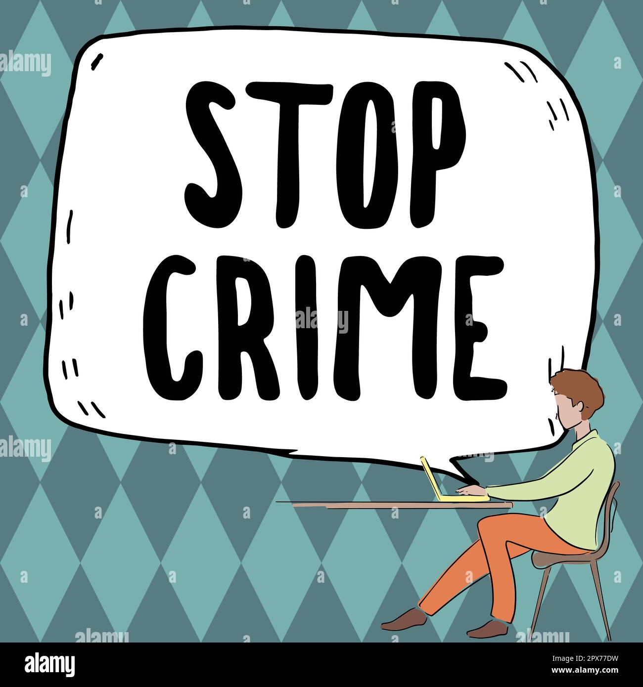 Sign displaying Stop Crime, Conceptual photo the effort or attempt to