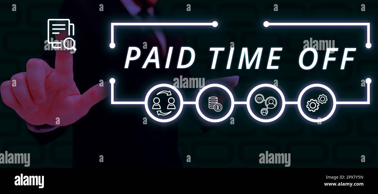 Text caption presenting Paid Time Off, Business approach Receiving