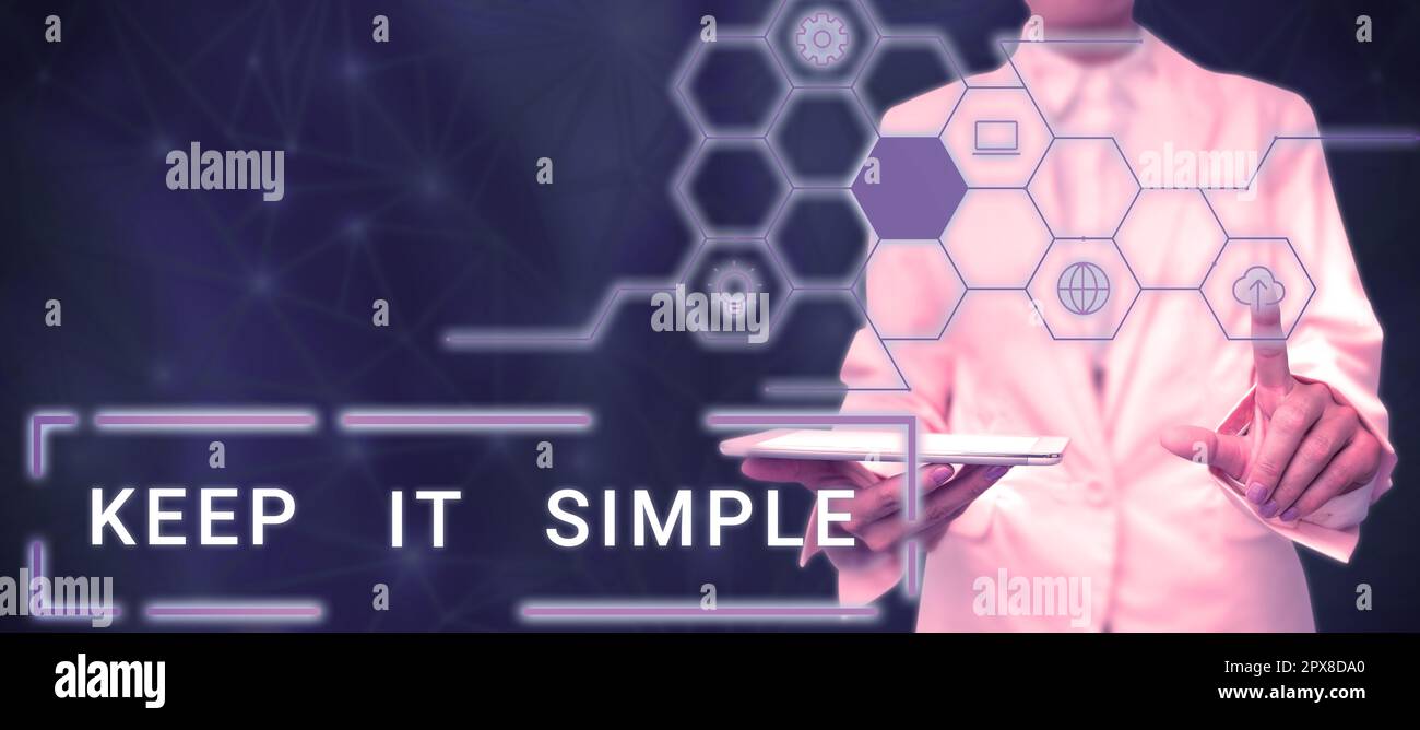 Inspiration showing sign Keep It Simple, Business overview Easy to toss ...