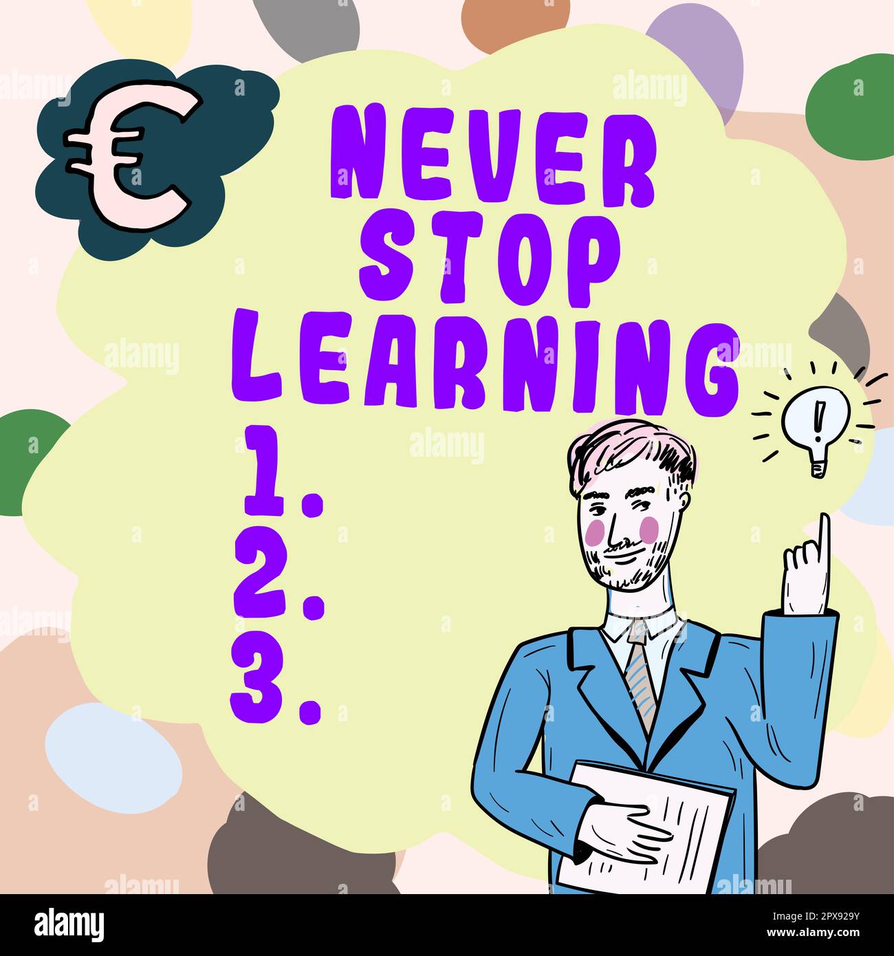 Hand writing sign Never Stop Learning, Internet Concept Continue to ...
