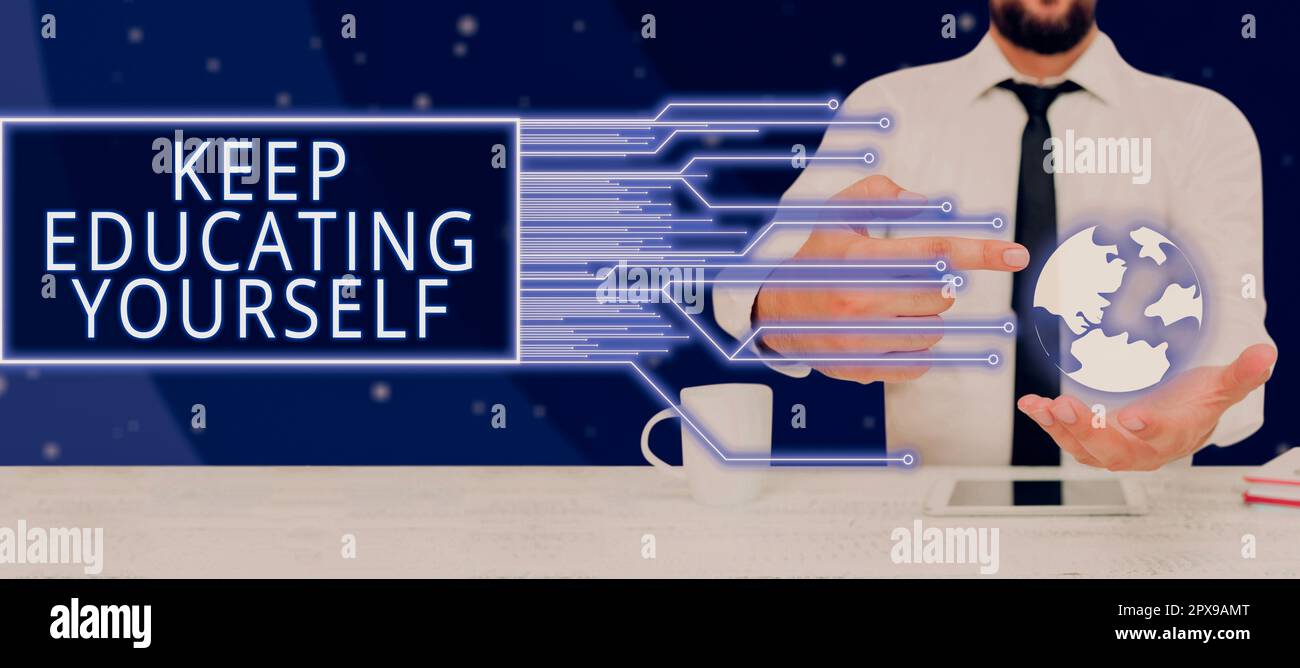 Conceptual caption Keep Educating Yourself, Word for dont stop studying Improve yourself using Courses Stock Photo