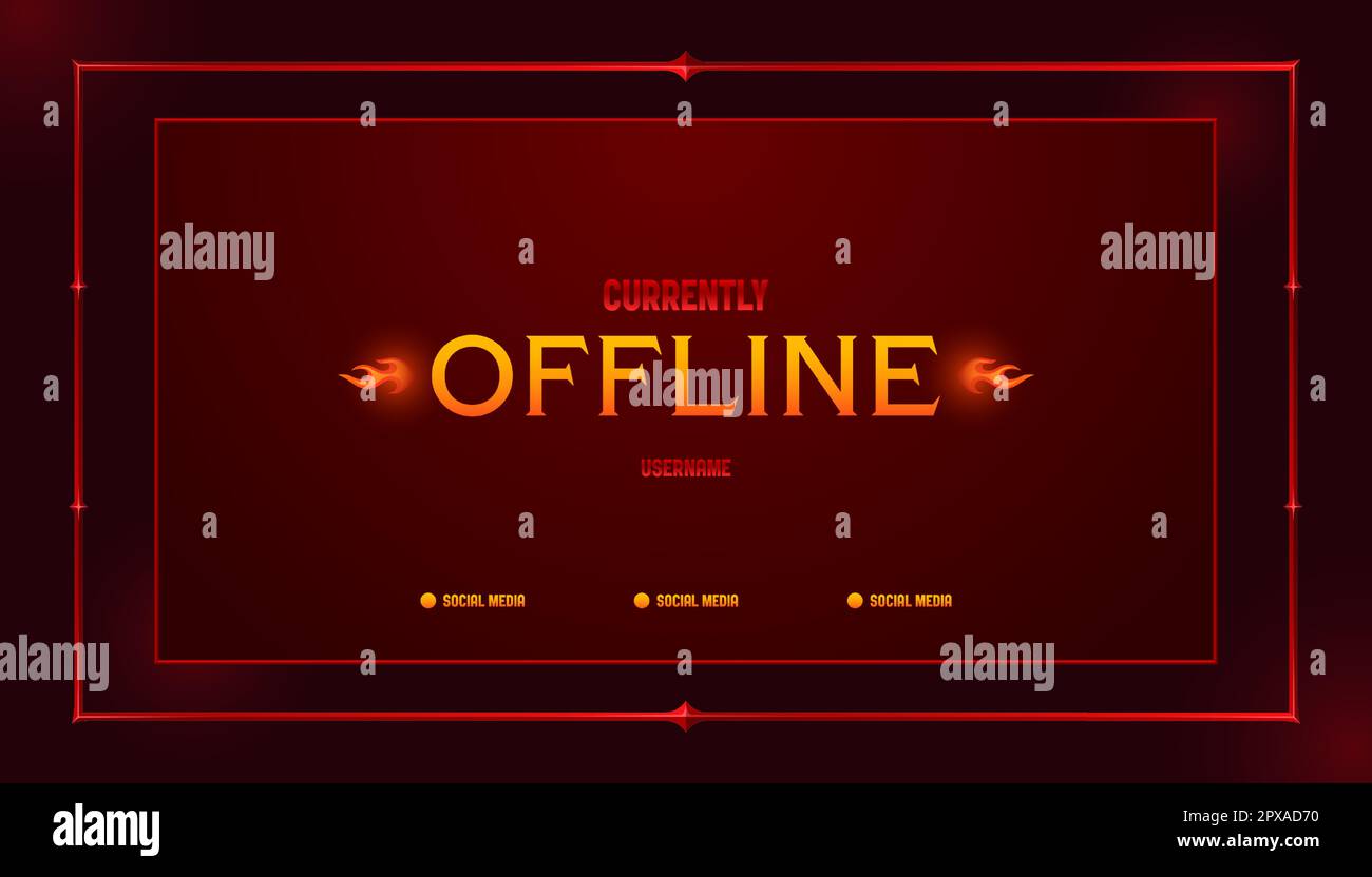 Offline stream banner design. Dark red background with yellow text and fire icons in medieval rectangular frame. Retro style online gaming wallpaper layout. Vintage warning screensaver template Stock Vector
