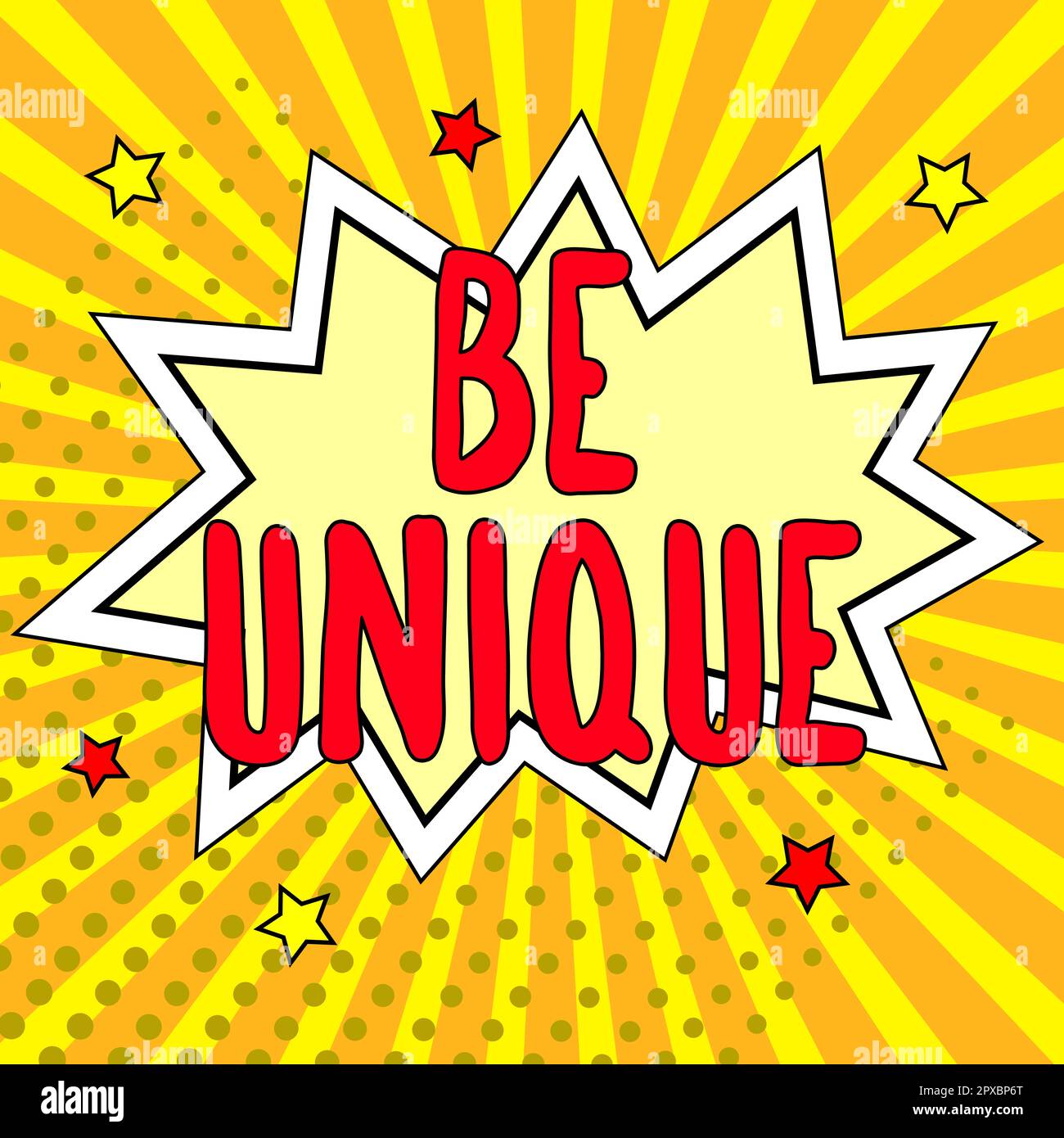 Text showing inspiration Be Unique, Business showcase being the only