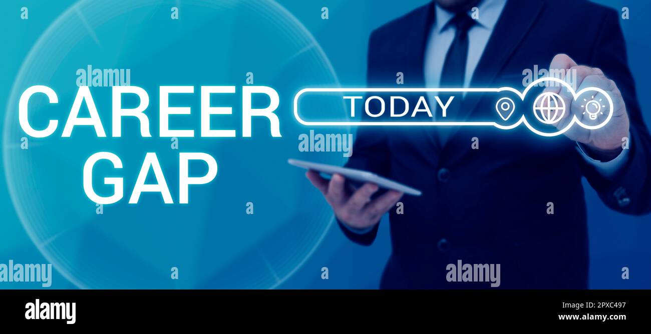 Sign displaying Career Gap, Conceptual photo A scene where in you stop