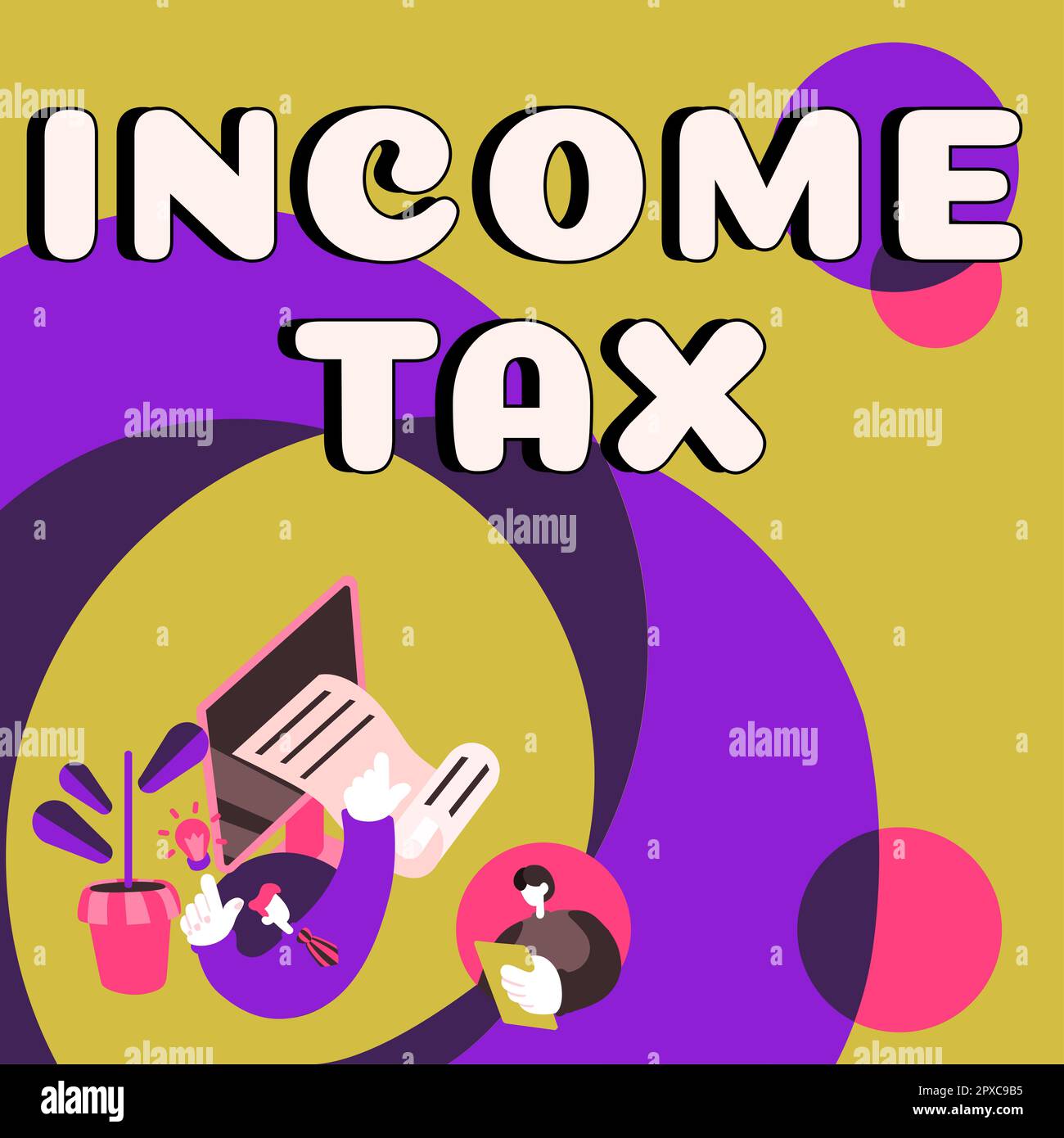 Conceptual caption Income Tax, Concept meaning Annual charge levied on both  earned and unearned income Stock Photo - Alamy