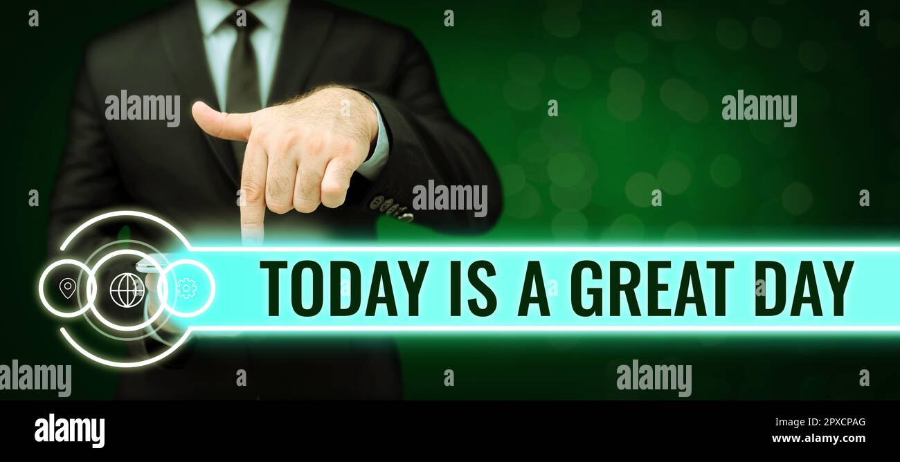 Conceptual display today is a great day word written on enjoying the