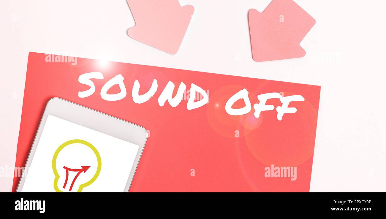 Sign displaying Sound Off, Word for To not hear any kind of sensation ...