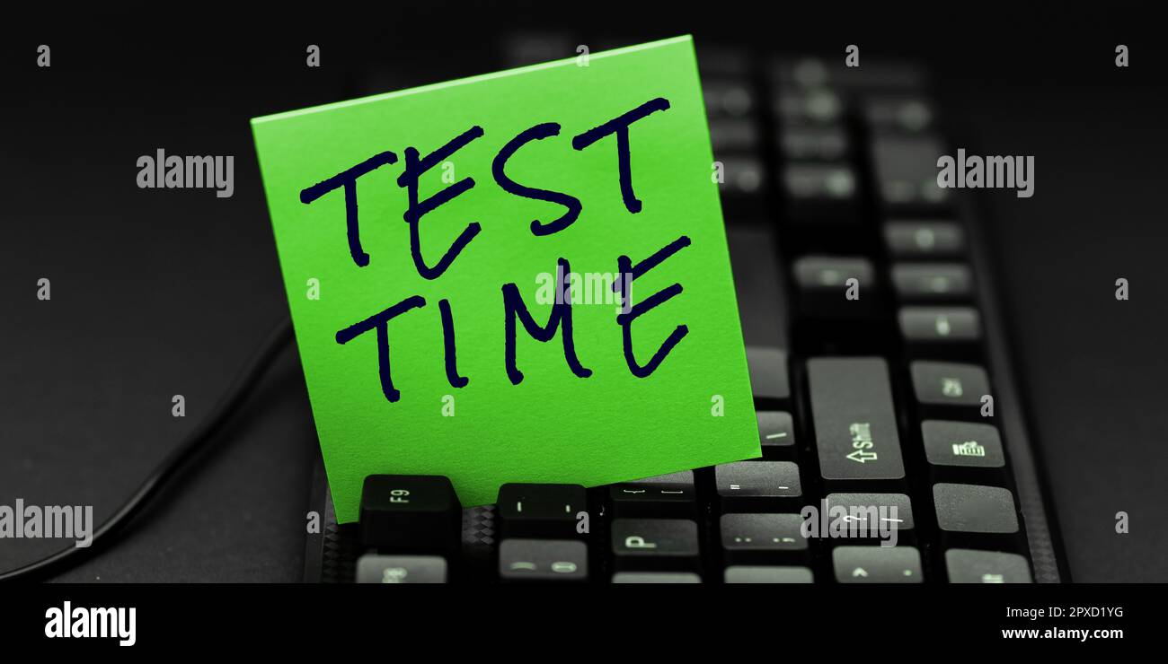 Testing Knowledge Time Inspiration showing sign Test Time, Conceptual photo Moment to take an ...