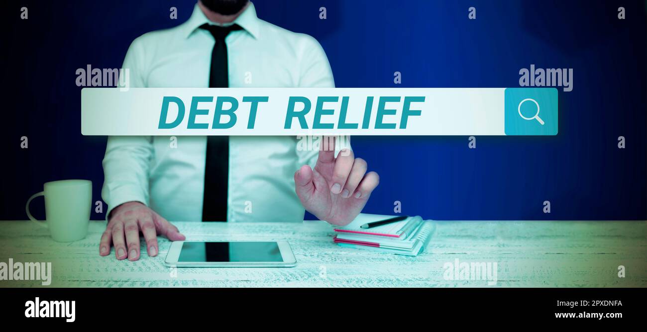Conceptual caption Debt Relief, Business idea partial or total remission of it especially those