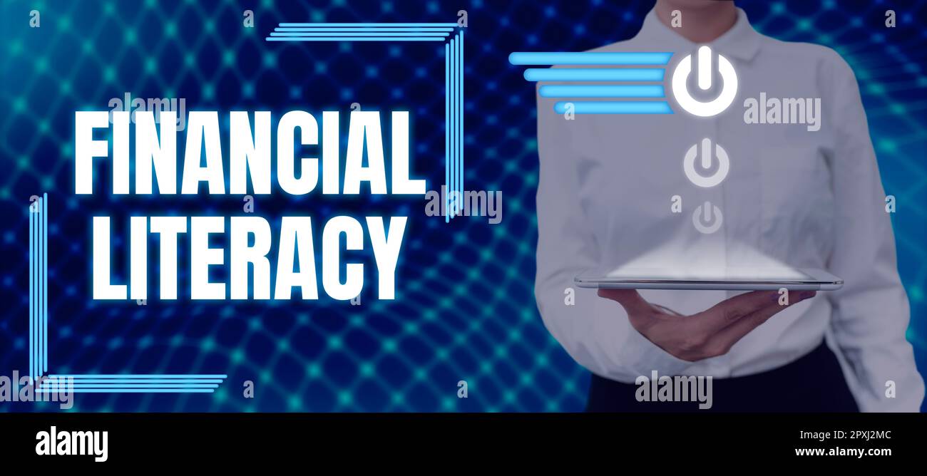 Sign displaying Financial Literacy, Business showcase Understand and ...