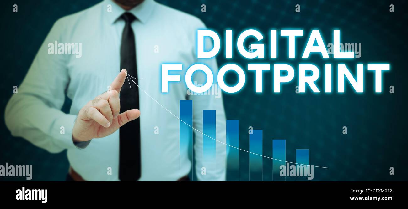 Sign displaying Digital Footprint, Word for uses digital technology to operate the manufacturing process Stock Photo