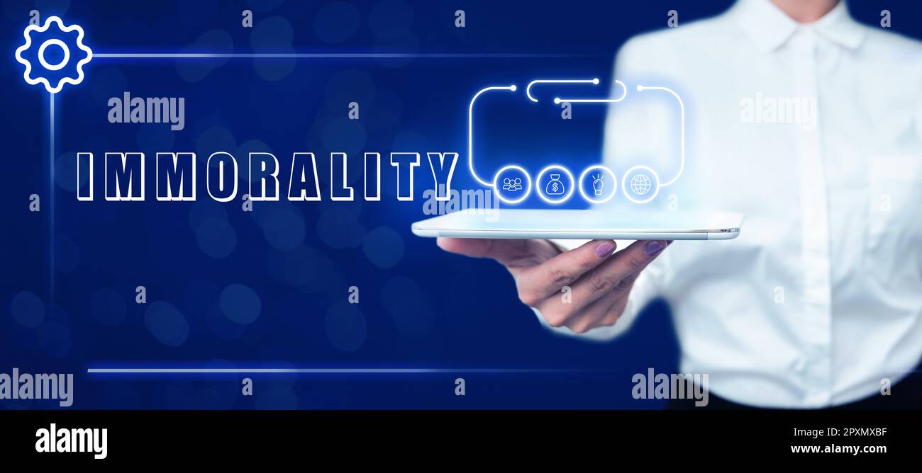 Text sign showing Immorality, Internet Concept the state or quality of being immoral, wickedness Stock Photo