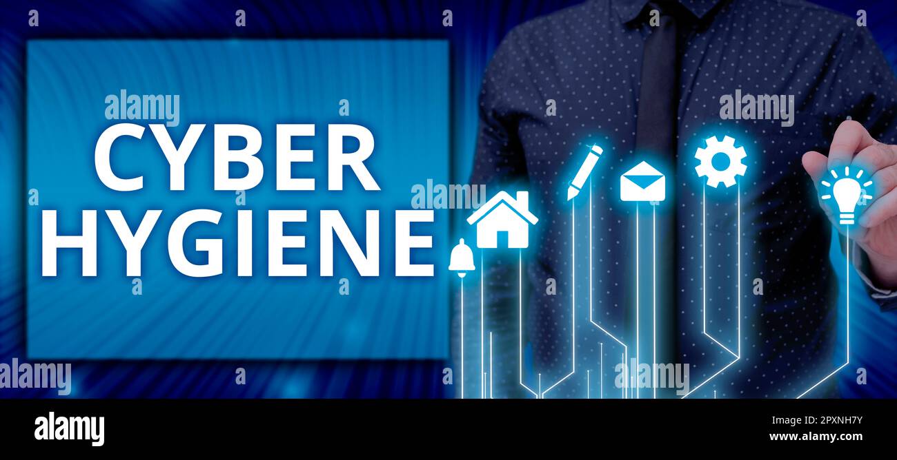 Text caption presenting Cyber Hygiene, Business showcase steps that computer users take to improve their cyber security Stock Photo