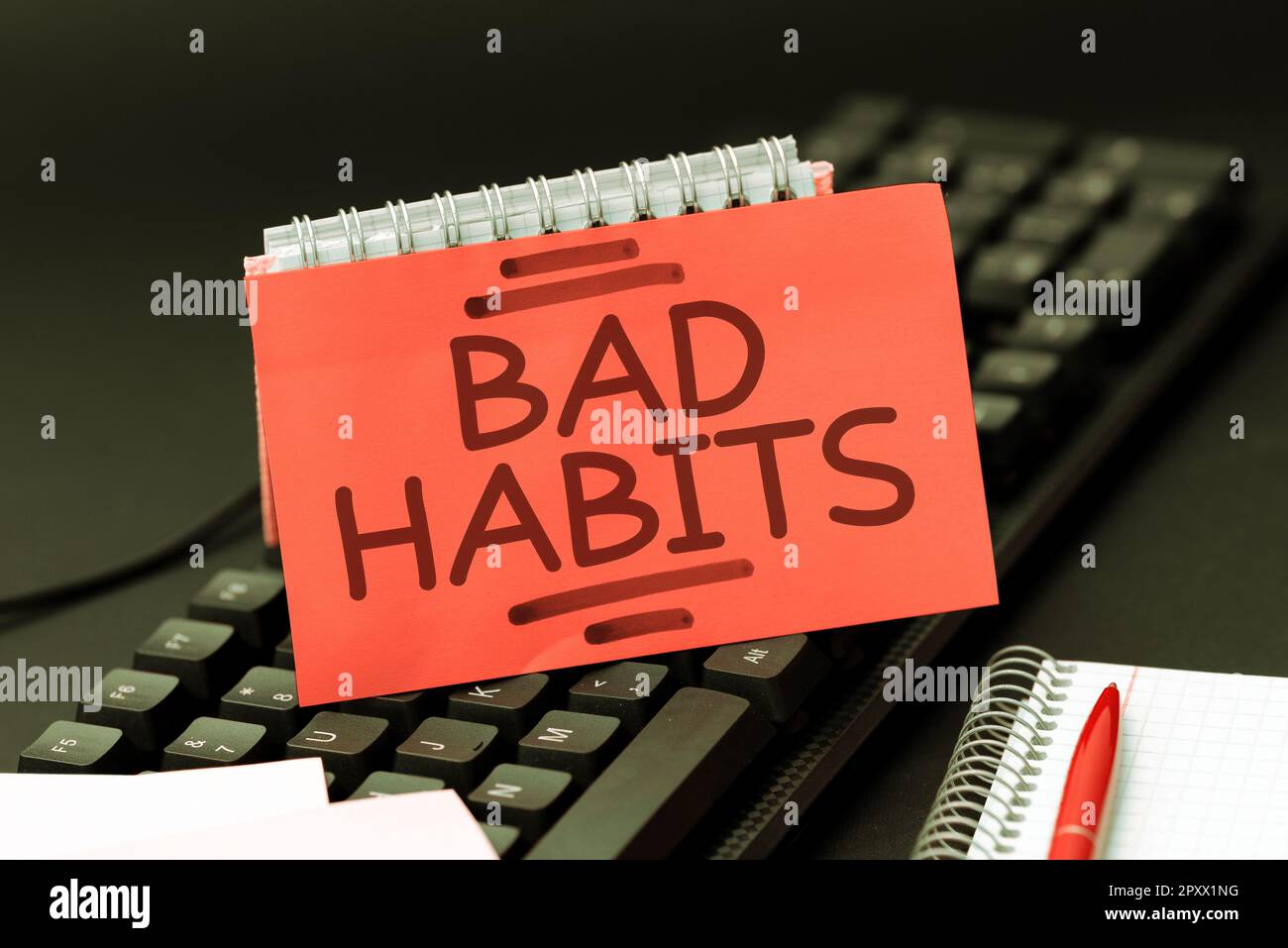 Handwriting text Bad Habits, Business idea the uncontrollable negative habitual behavioral pattern of a person Stock Photo