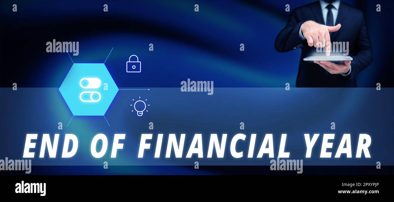 Text sign showing End Of Financial Year, Concept Revise and edit accounting sheets from