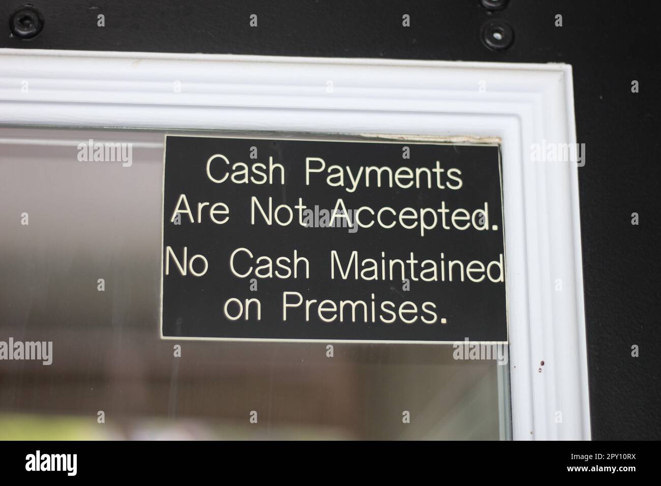 " Cash Payments are not accepted. No Cash Maintained On Premises " Sign