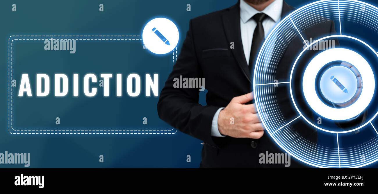 Inspiration showing sign Addiction, Business showcase condition of ...