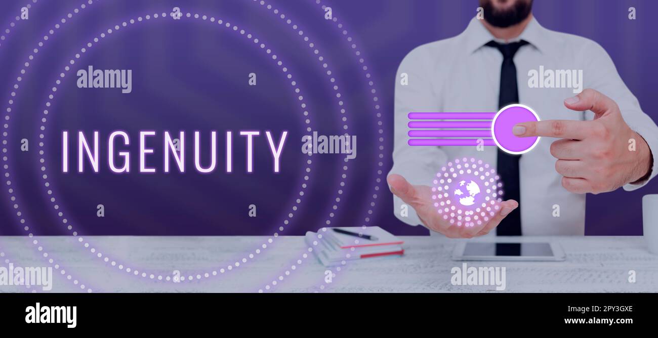 Sign displaying Ingenuity, Concept meaning the quality of being clever