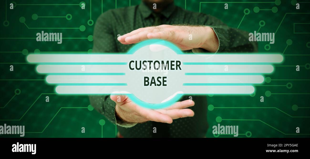 Customer Base Sign Hand writing sign Customer Base. Business concept encourage customers ...