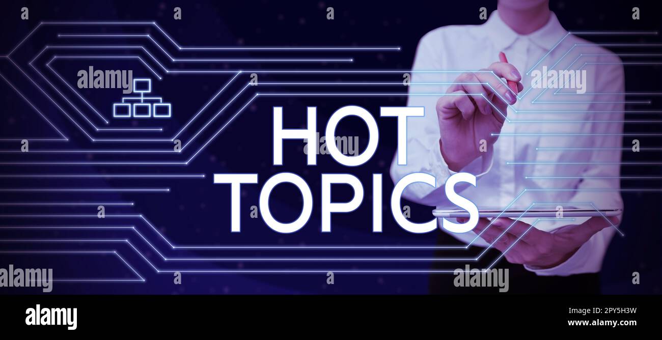 Text showing inspiration Hot Topics. Concept meaning subject that a lot of people are arguing and discussing Stock Photo