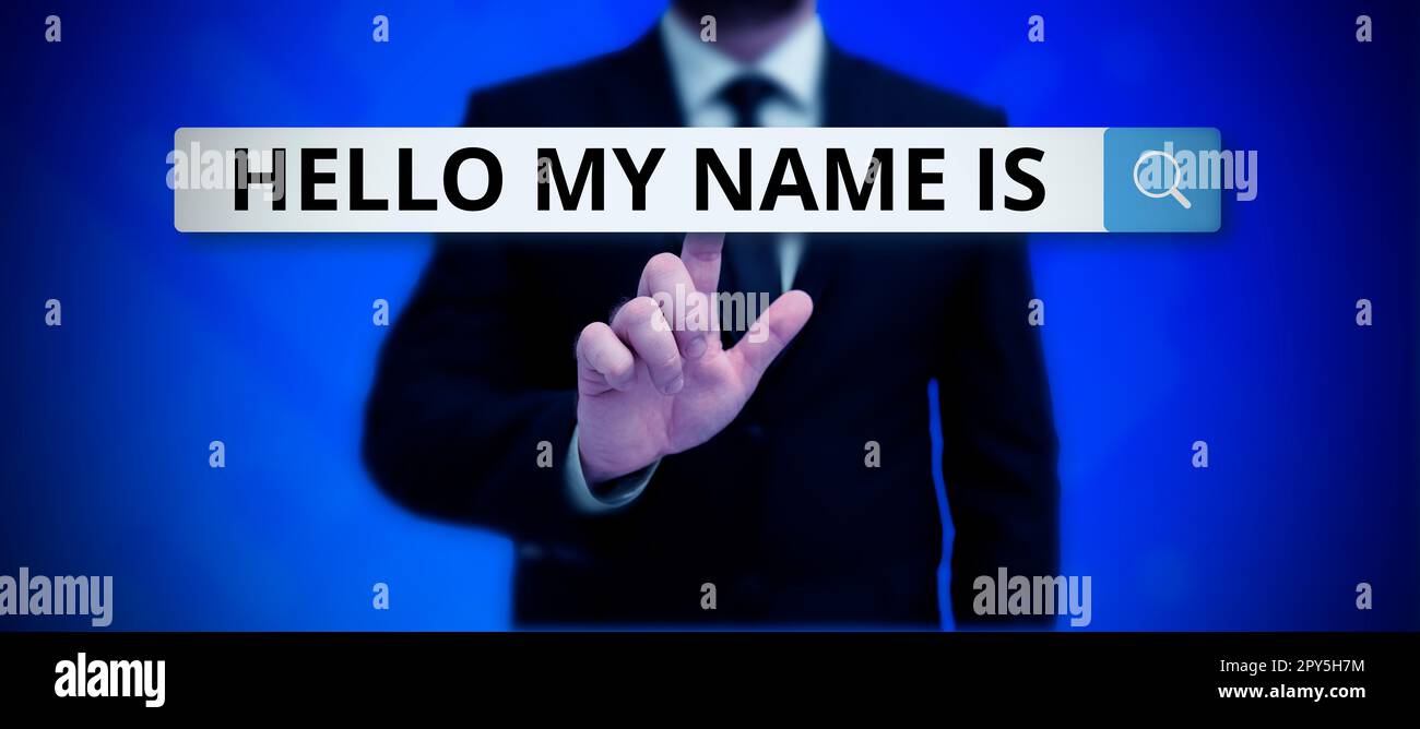 Inspiration showing sign Hello My Name Is. Business approach ...