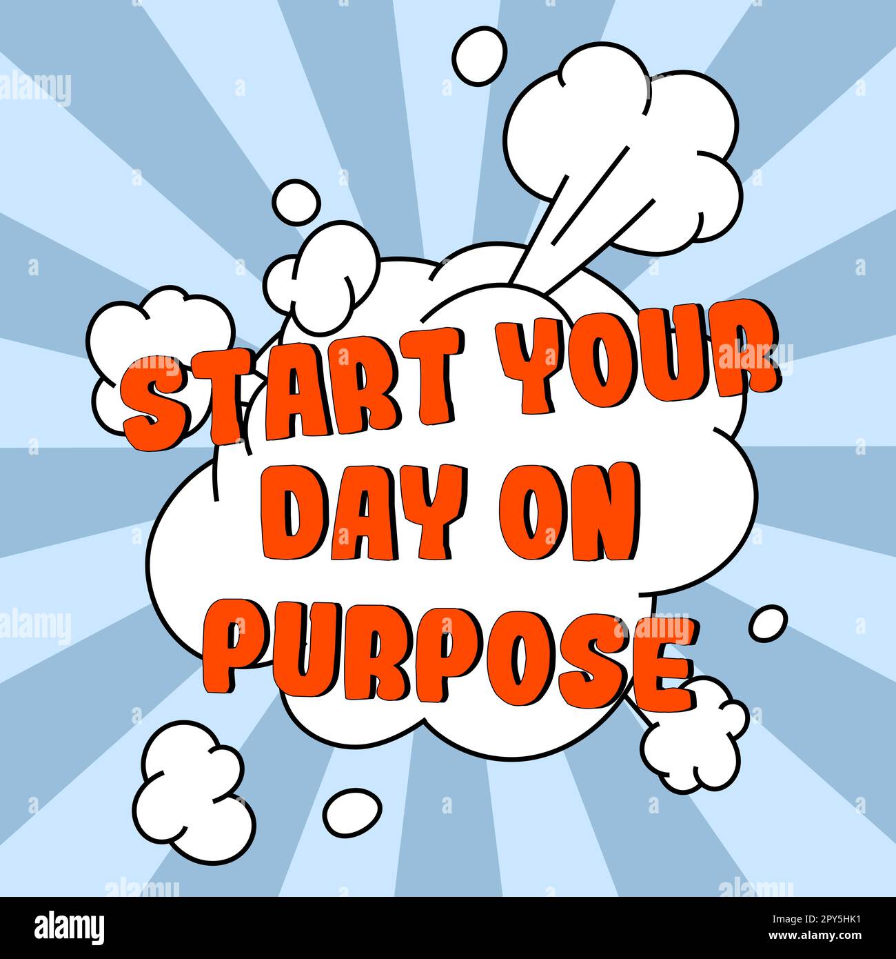 Inspiration showing sign Start Your Day On Purpose. Business overview Have clean ideas of what you are going to do Stock Photo