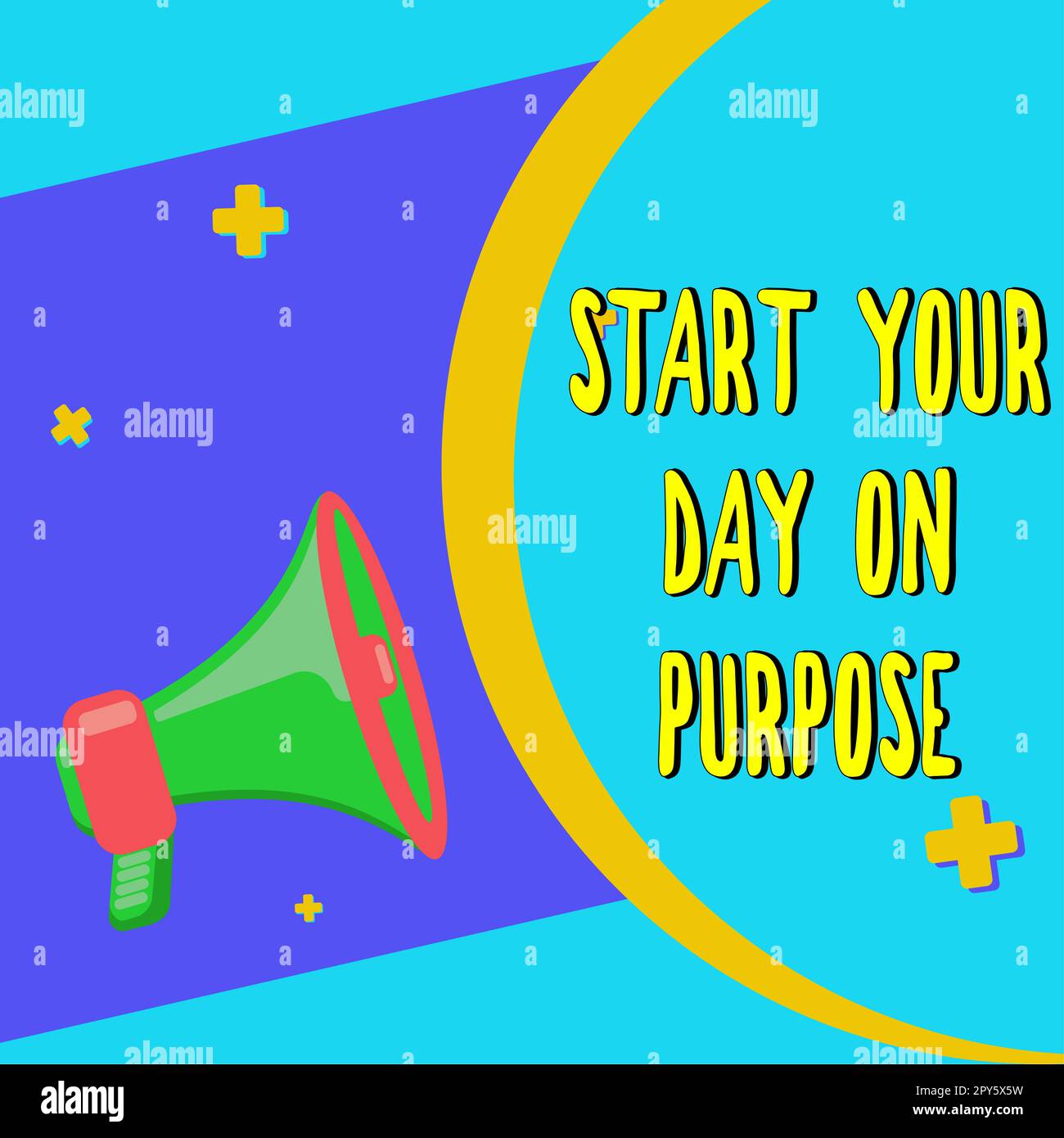 Text sign showing Start Your Day On Purpose. Business idea Have clean ideas of what you are going to do Stock Photo