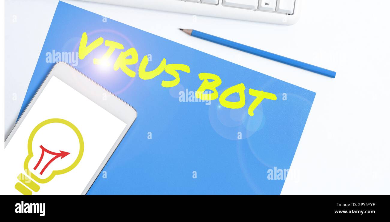 Sign displaying Virus Bot. Business overview malicious self-propagating ...