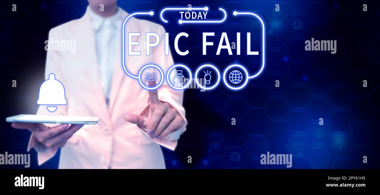 Text sign showing Epic Fail. Business showcase a spectacularly ...