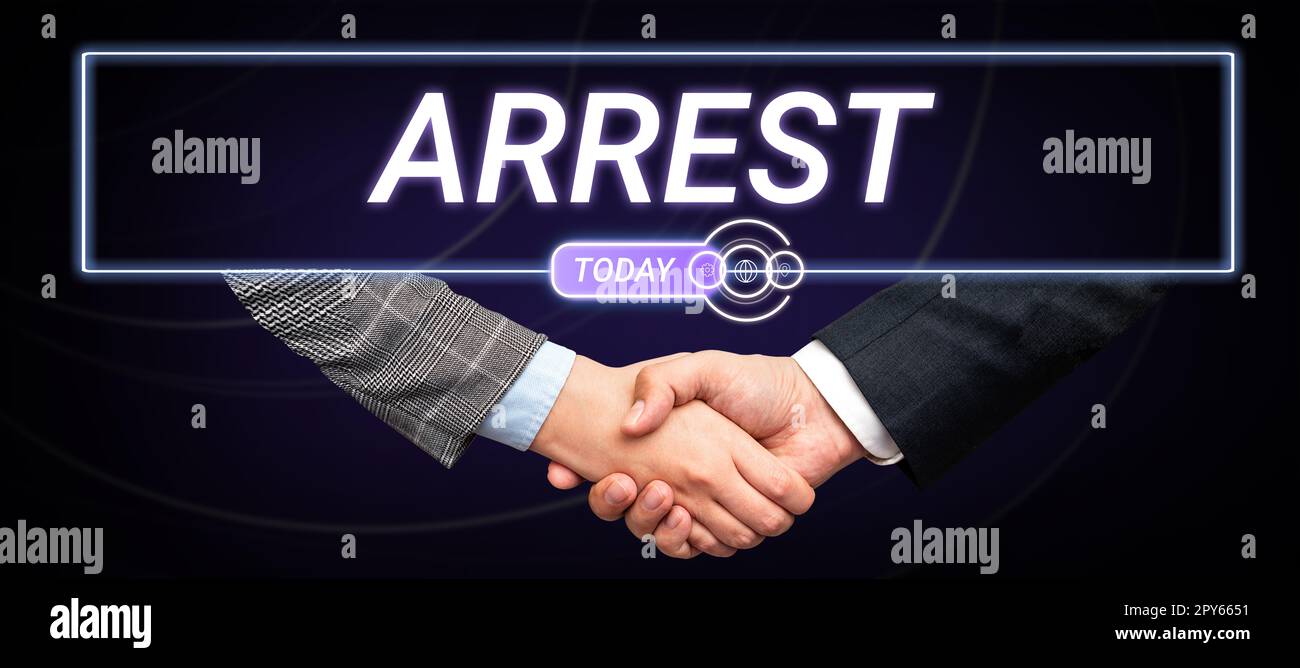 Conceptual display Arrest. Concept meaning seize someone by legal authority and take them into custody Stock Photo