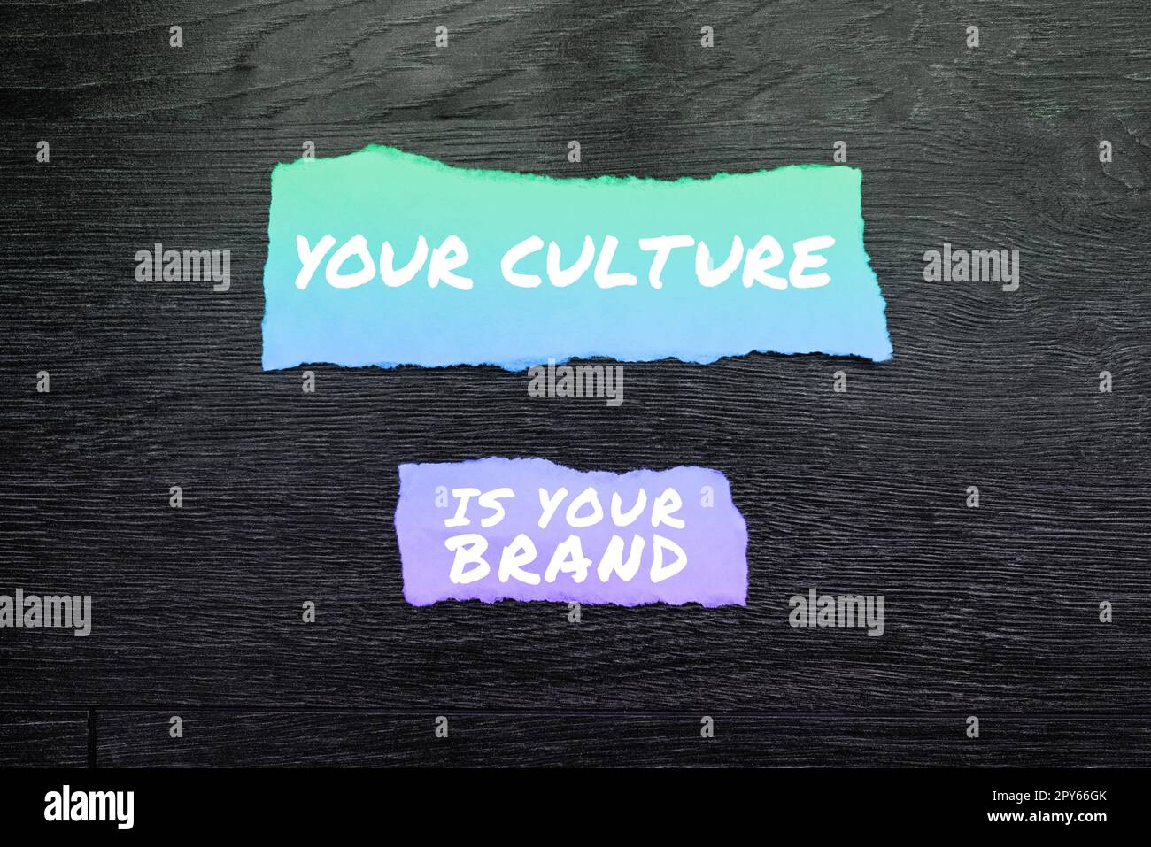 Conceptual display Your Culture Is Your Brand. Concept meaning