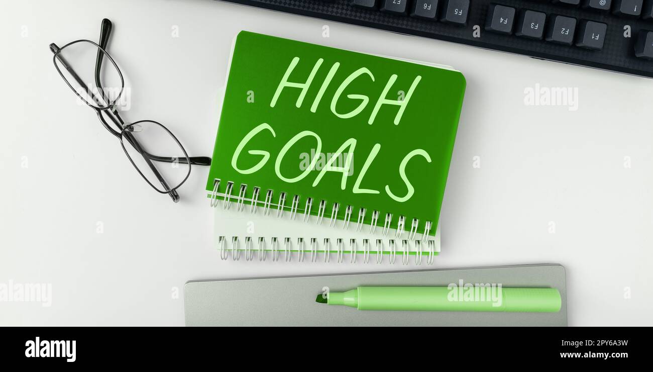 Conceptual display High Goals. Internet Concept object of a person's ambition or effort An aim or desired result Stock Photo