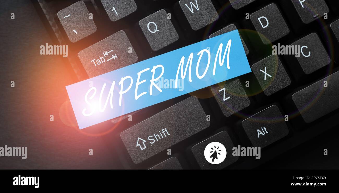 Text sign showing Super Mom. Word for a mother who can combine childcare and full-time employment Stock Photo