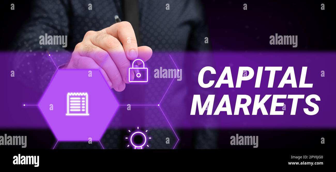 Inspiration showing sign Capital Markets. Business approach Allow businesses to raise funds by providing market security Stock Photo