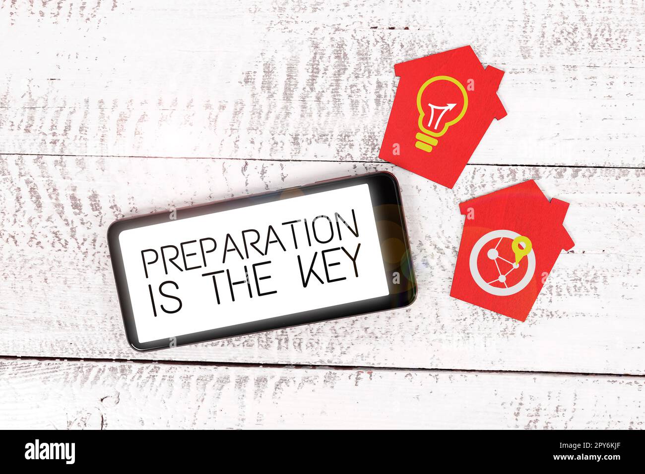Sign displaying Preparation Is The Key. Word for action of making something ready for service or use Stock Photo