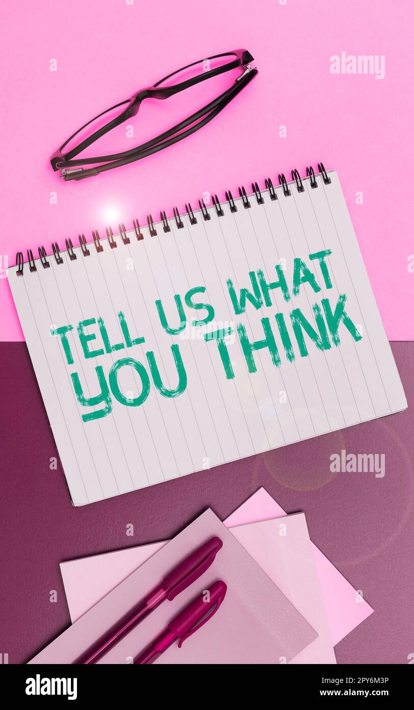Text showing inspiration Tell Us What You Think. Business approach ...