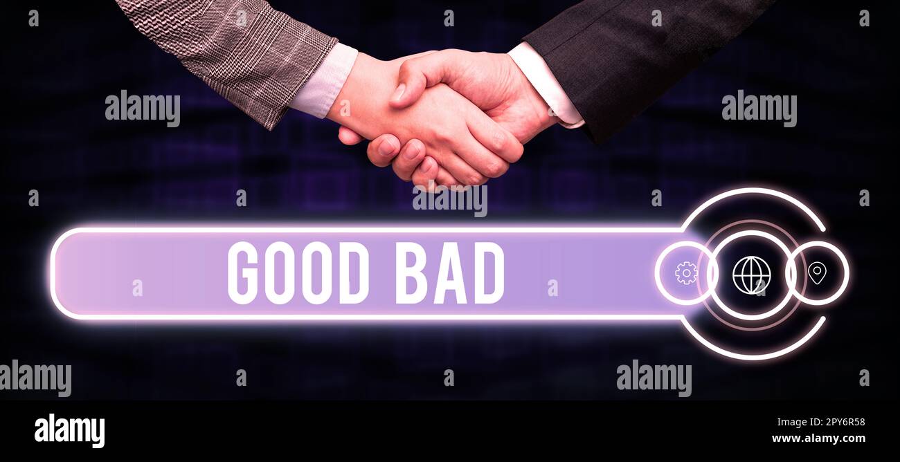 Sign displaying Good Bad. Internet Concept to seem to be going to have a good or bad result Life choices Stock Photo