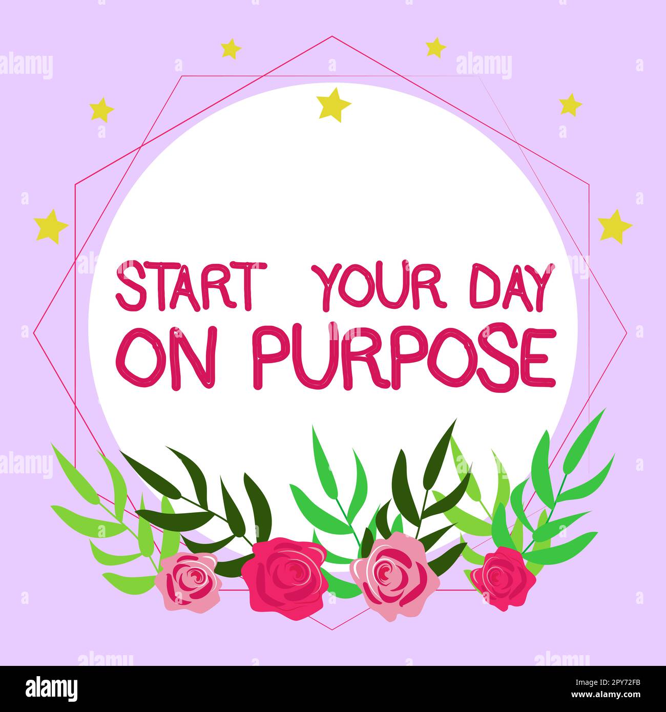Inspiration showing sign Start Your Day On Purpose. Business concept Have clean ideas of what you are going to do Stock Photo