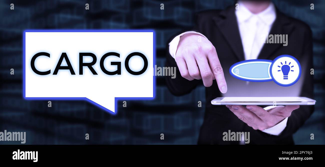 Conceptual caption Cargo. Word for The goods Merchandise conveyed in a ship airplane and vehicle Stock Photo