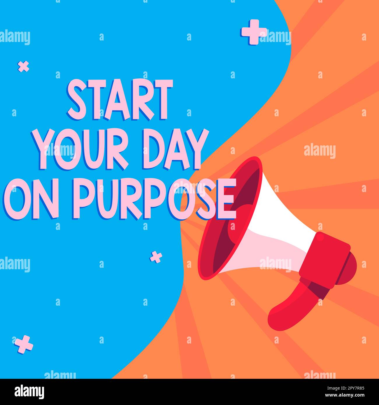 Sign displaying Start Your Day On Purpose. Business idea Have clean ideas of what you are going to do Stock Photo