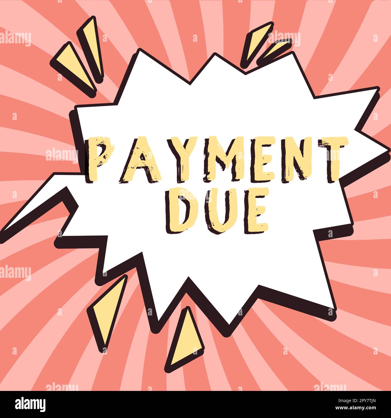 Text showing inspiration Payment Due. Business concept The date when payment should be received by the company Stock Photo