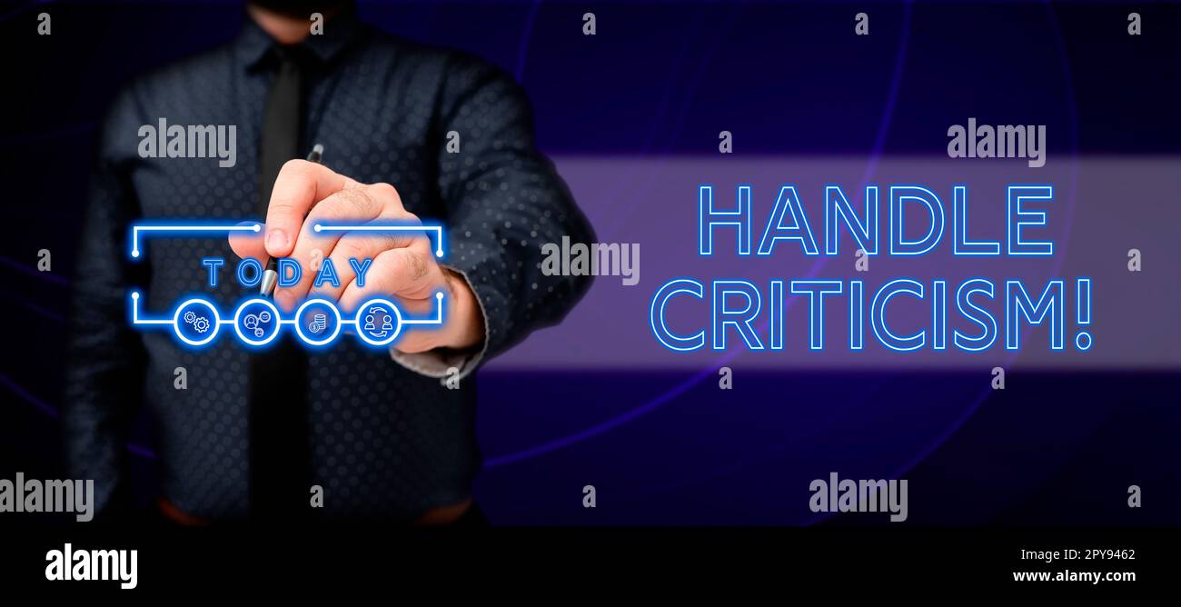 Inspiration showing sign Handle Criticism. Word for process of withstanding valid and well reasoned opinions Stock Photo