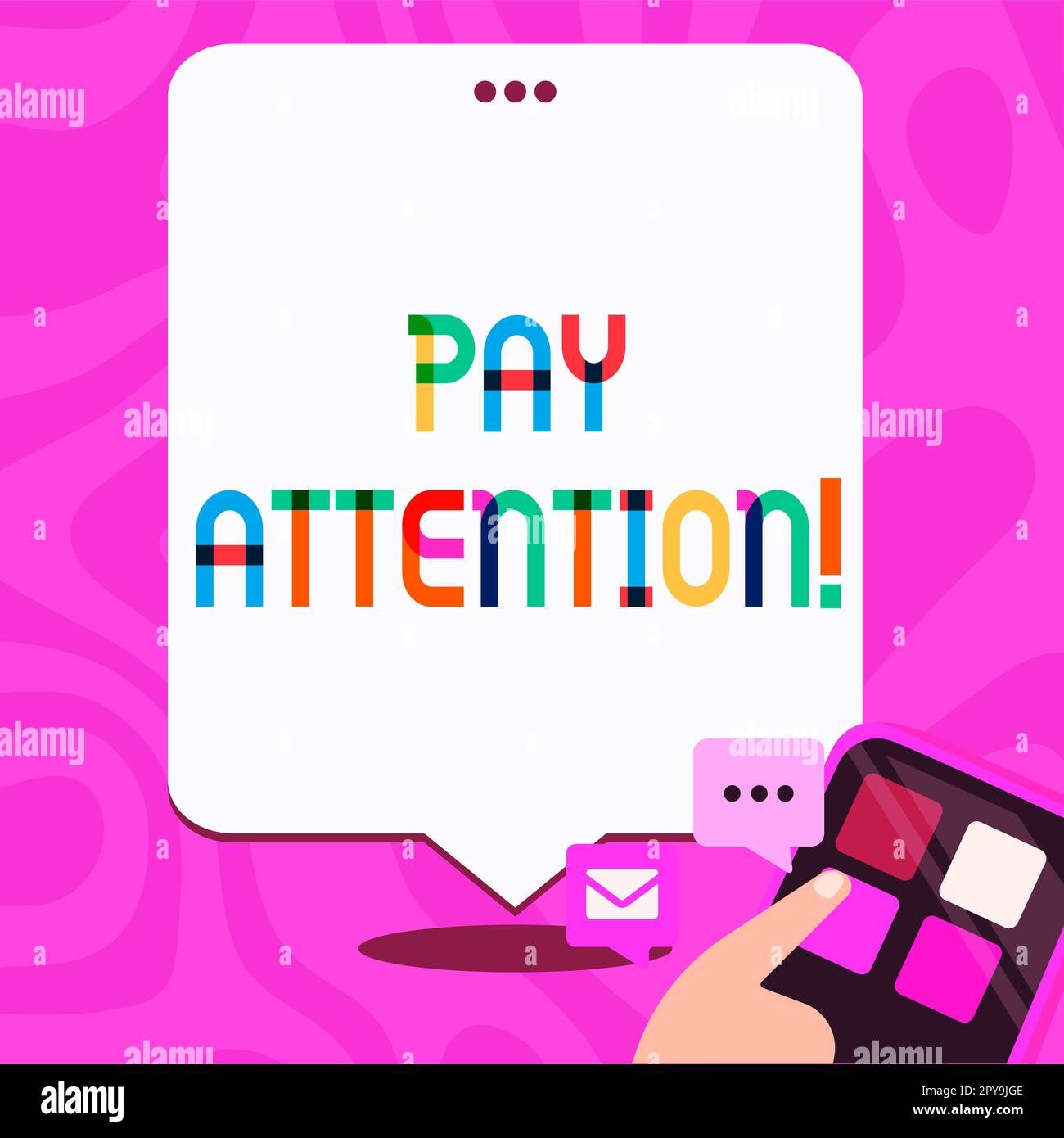 Sign displaying Pay Attention. Word Written on take notice of someone