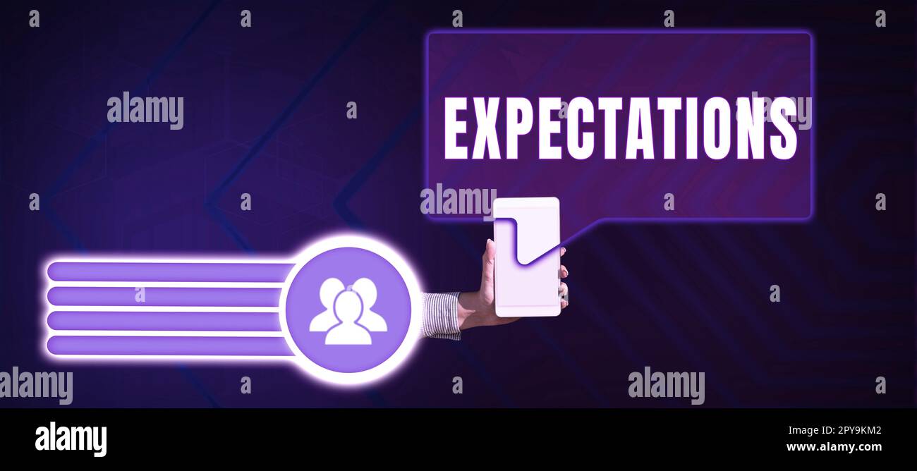 Conceptual display Expectations. Word for Strong belief that something will happen or be the case Stock Photo