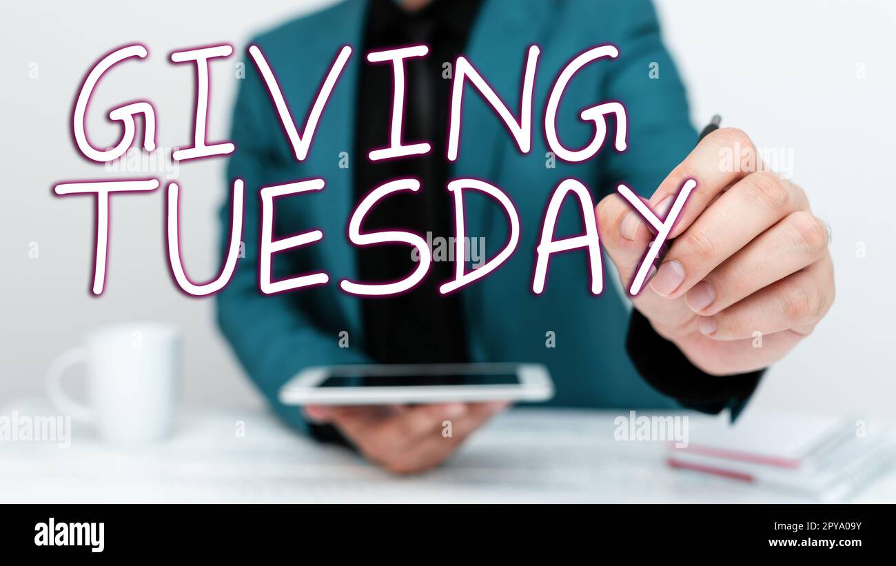Conceptual display Giving Tuesday. Business idea international day of charitable giving Hashtag activism Stock Photo