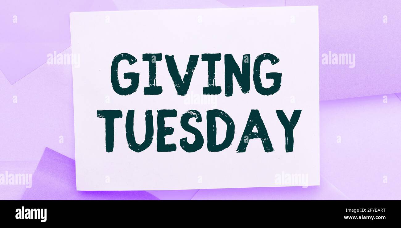 Text showing inspiration Giving Tuesday. Word Written on international day of charitable giving Hashtag activism Stock Photo